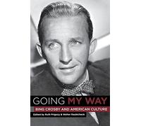 Going My Way: Bing Crosby and American Culture