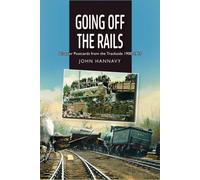 Going Off the Rails : Disaster Postcards from the Trackside 1900-1915