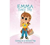 Going on a School Trip (Emma Every Day)