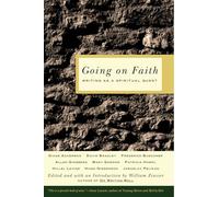 Going on Faith: Writing as a Spiritual Quest