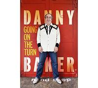 Going on the Turn: Danny Baker