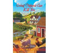 Going Organic Can Kill You (Blossom Valley Mysteries, 1)