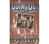 Going Out: The Rise and Fall of Public Amusements