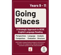 Going Places: A Strategic Approach to GCSE English Language Reading