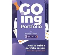Going Portfolio: How to build a portfolio career; move-by-move