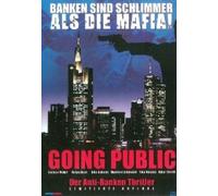 Going Public - Banken sind schlimmer als die Mafia! (Limited Edition)