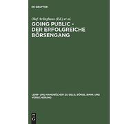 Going Public Der Erfolgreiche Borsengang (Lehr-. Arlinghaus, Balz<|
