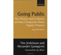 Going Public: The Theory and Evidence on How Companies Raise Equity Finance by Tim Jenkinson (2001-02-15)