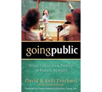 Going Public: Your Child Can Thrive in Public School