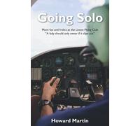 Going Solo: More fun and frolics at the Linton Flying Club (The Linton Flying Club Trilogy)