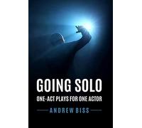 Going Solo: One-Act Plays for One Actor