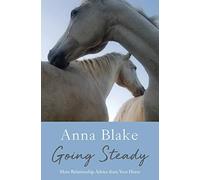 Going Steady: More Relationship Advice from Your Horse