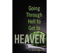 Going through Hell to Get to Heaven