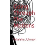 Going Through The Motions (Welcome To The Mind Of Keisha)