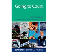 Going to Court (Blackstone's Practical Policing)