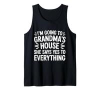 Going to Grandma’s She Always Says Yes - Tank Top