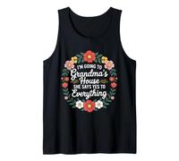 Going to Grandma’s She Always Says Yes - Tank Top