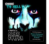 GOING TO HELL - A TRIBUTE TO ALICE COOPER