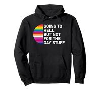 Going to Hell But Not for the Gay Stuff LGBT Funny Pride Pullover Hoodie