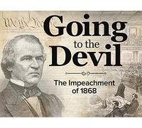Going to the Devil: The Impeachment of 1868
