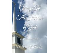 Going To The House of God: Inspirational Poems