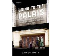 Going to the Palais A Social and Cultural History of Dancing an... 9780199605194