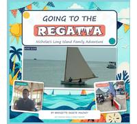 Going To The Regatta: Nicholas' Long Island Family Adventure (GDS Reading Series)