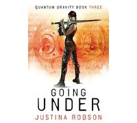 Going Under: Quantum Gravity Book Three