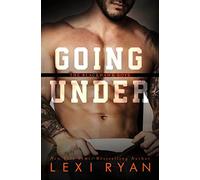 Going Under: Volume 3 (The Blackhawk Boys)
