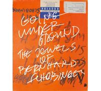 Going Underground : The Jewels of Bernhard Schobinger