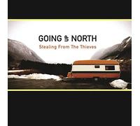 Going Up North - Stealing From The Thieves [VINYL]