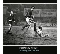 Going Up North - Waiting For The Sun [VINYL]