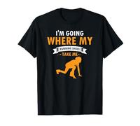 Going Where My Running Shoes Lead Always Ready T-Shirt