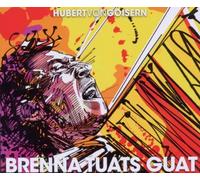 Goisern,Hubert Von - Brenna Tuats Guat
