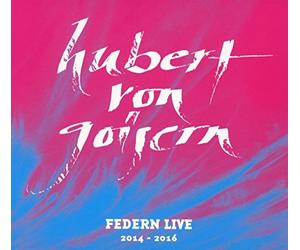 Goisern,Hubert Von - Federn Live 2014-2016