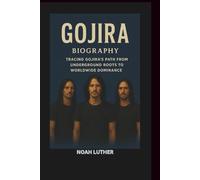 GOJIRA BIOGRAPHY: Tracing Gojira's Path from Underground Roots to Worldwide Dominance