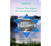“GOJJAM” THE STIGMA (Ethiopianism)