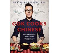 Gok Cooks Chinese: Create mouth-watering recipes with the must-have Chinese cookbook