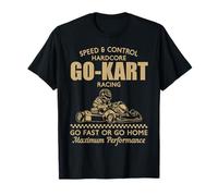 GoKart Go Fast Or Go Home T-Shirt