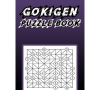 Gokigen Puzzle Book: A Perfect Puzzle Book For Gokigen Puzzle Lover. Total 300 Puzzles With 300 Solutions At The End Of The Book. Keep Solving And ... Like vacation, Weekend Or Other Any Time.