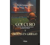 Golcuro y Notas en griego: El locutor de radio que inventaba partidos de fútbol: 1 (Ficción)