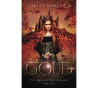 Gold: A Steamy Fantasy Romance (The Queen & The Assassin)