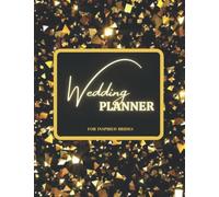Gold and Black Wedding Planner for Inspired Brides: Plan and Have Fun with Checklists, Worksheets, Essential Tools, 12 Month Large Wedding Journal ... Questions, Engagement Gift for Future Brides