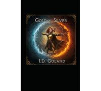 Gold And Silver: Silver Series Book Two