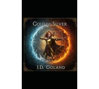 Gold And Silver: Silver Series Book Two