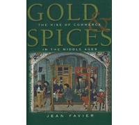 Gold and Spices: Rise of Commerce in the Middle Ages