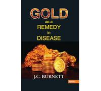 Gold as a Remedy in Disease