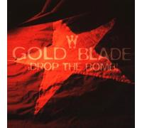 Gold Blade – Drop the Bomb – CD