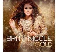Gold by Britt Nicole (2012-03-27)