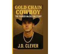 Gold Chain Cowboy: The Parker McCollum Story